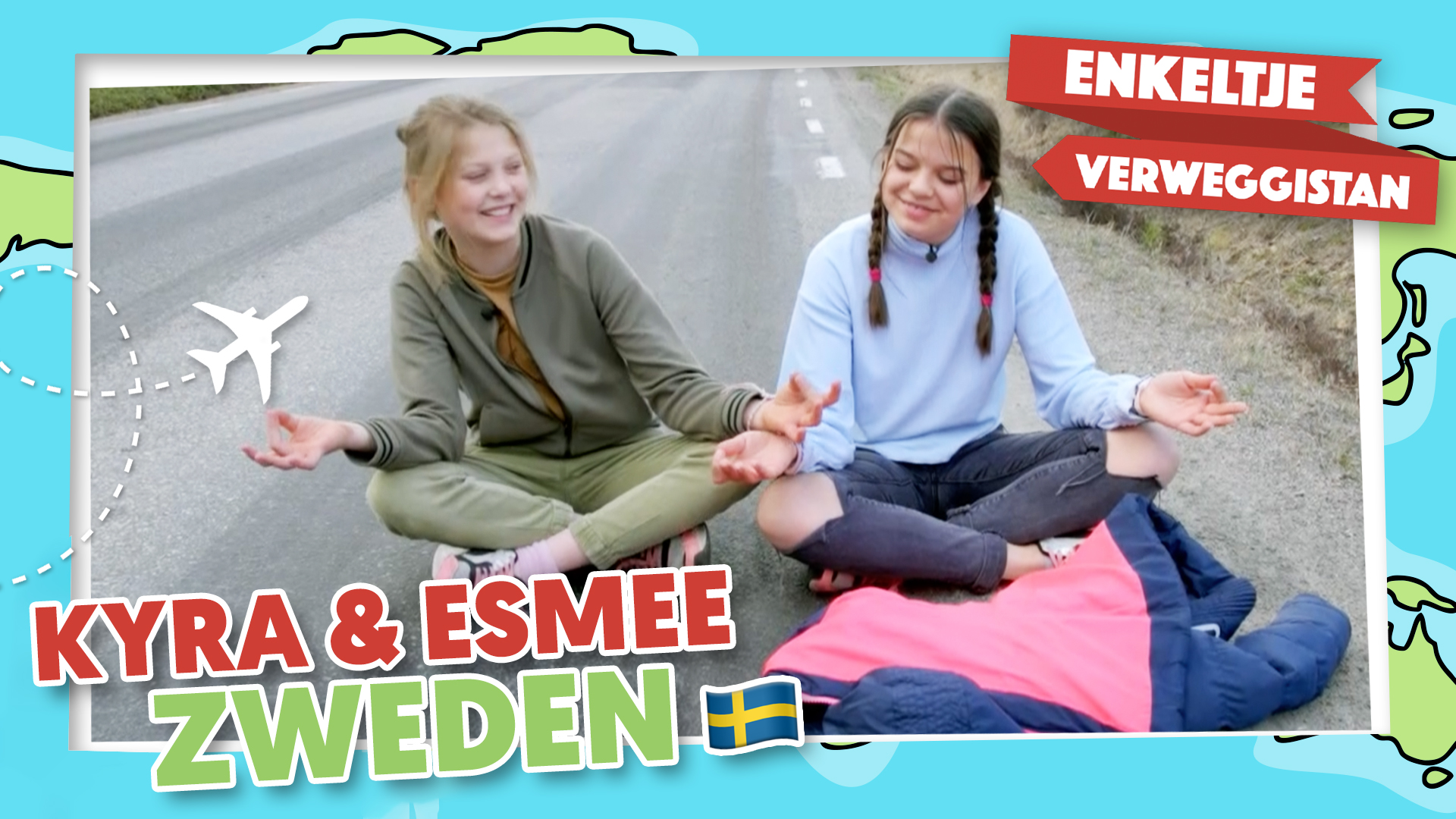 Enkeltje Verweggistan | Kyra en Esmee